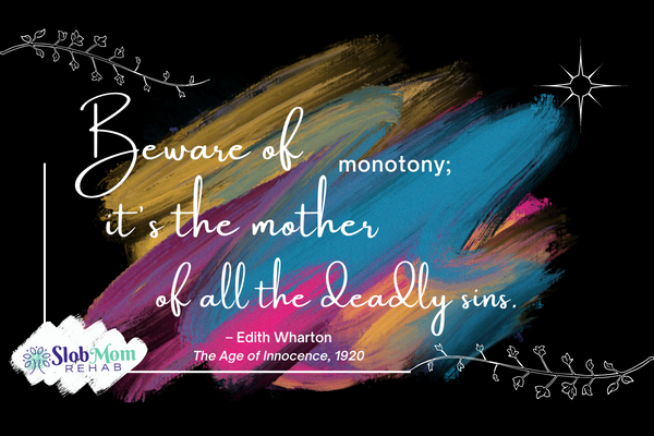 A good quote to start the day, by Edith Wharton.